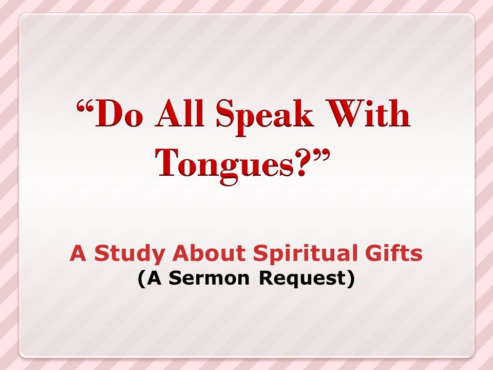 A Study About Spiritual Gifts (A Sermon Request)
