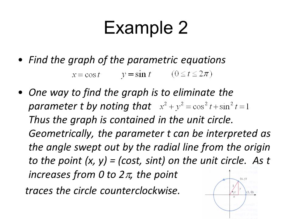 Tangent Lines And Arc Length Parametric Equations Objective Use Example 2 Find The Graph Of Parametric Equations One Way To Is
