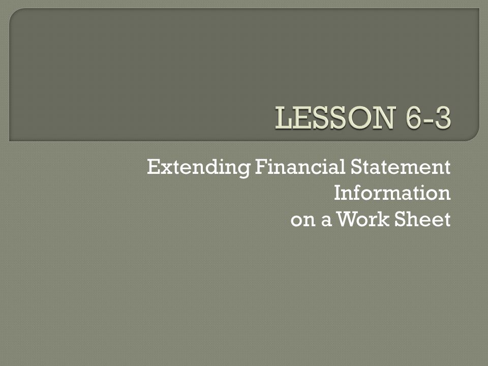 Extending Financial Statement Information on a Work Sheet