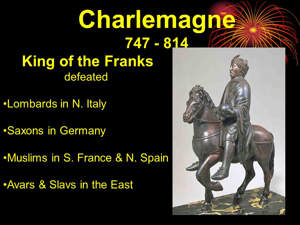 The Germanic Kingdoms Charles Defeated the Muslims (Moors) at the Battle of Tours (732) keeping them out of Europe (other than Spain) Charles Martel ( )