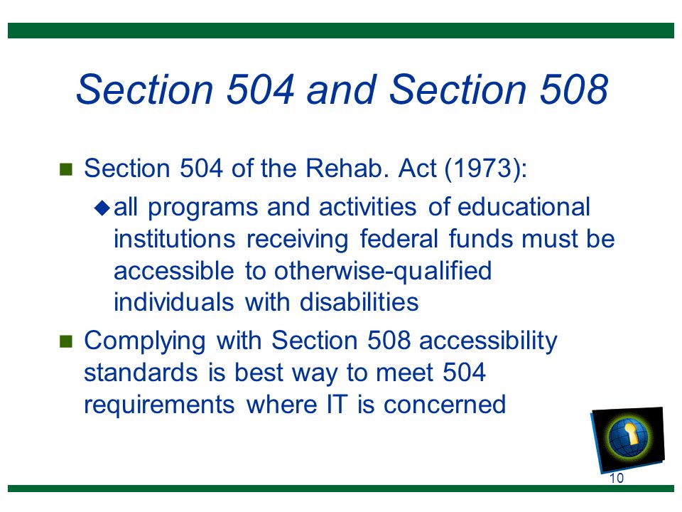 10 Section 504 and Section 508 n Section 504 of the Rehab.