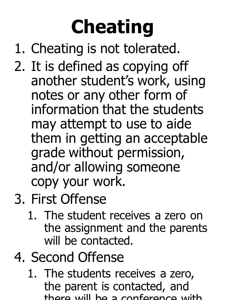 Cheating 1.Cheating is not tolerated.