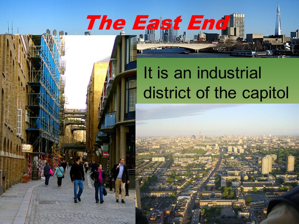 The East End It is an industrial district of the capitol
