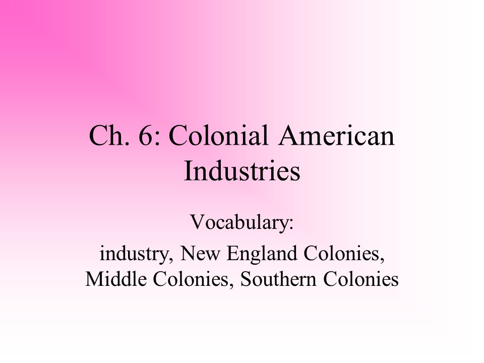 What were the industries of the Middle Colonies?