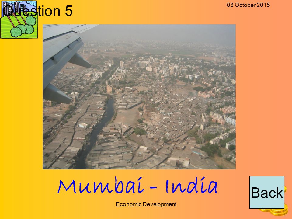 03 October 2015 Economic Development Back Question 5 Mumbai - India
