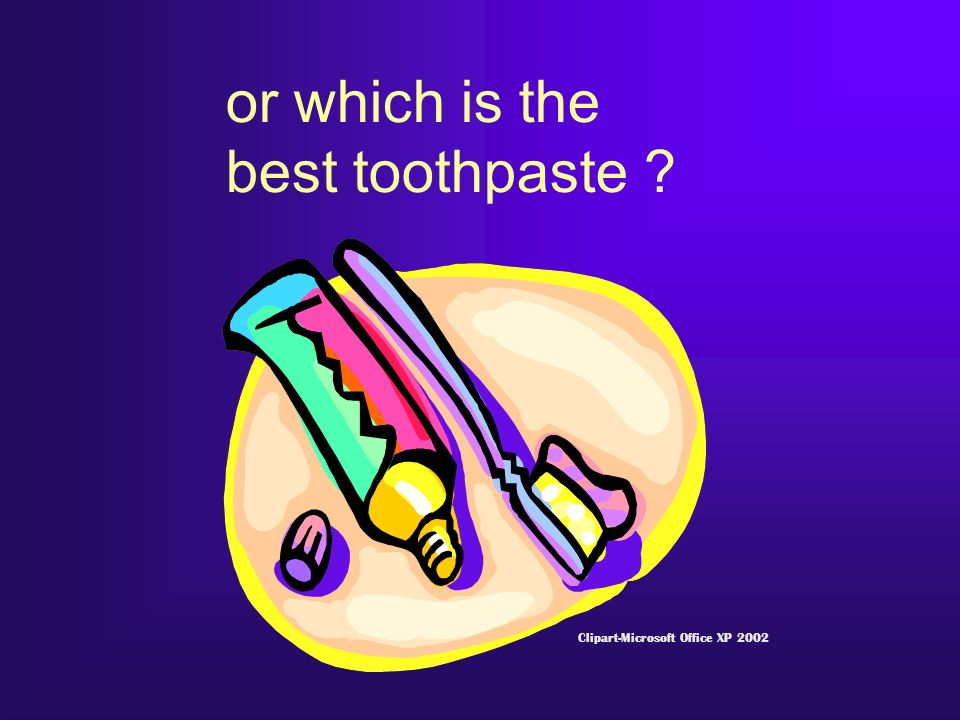or which is the best toothpaste Clipart-Microsoft Office XP 2002