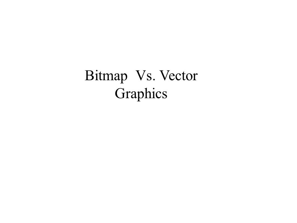 Bitmap Vs. Vector Graphics