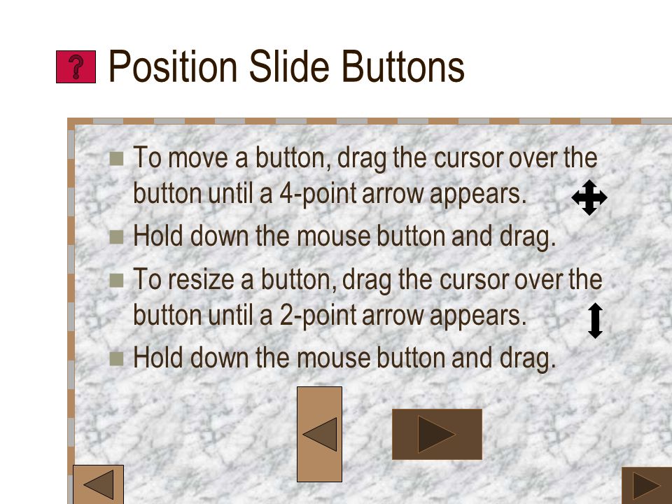 Insert Previous Slide Button Click Slide Show. Select Action Buttons.