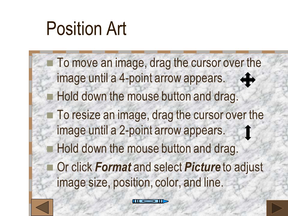 Insert Clip Art Click Insert. Select Picture. Select Clip Art. Choose an image. Click Insert. Save.