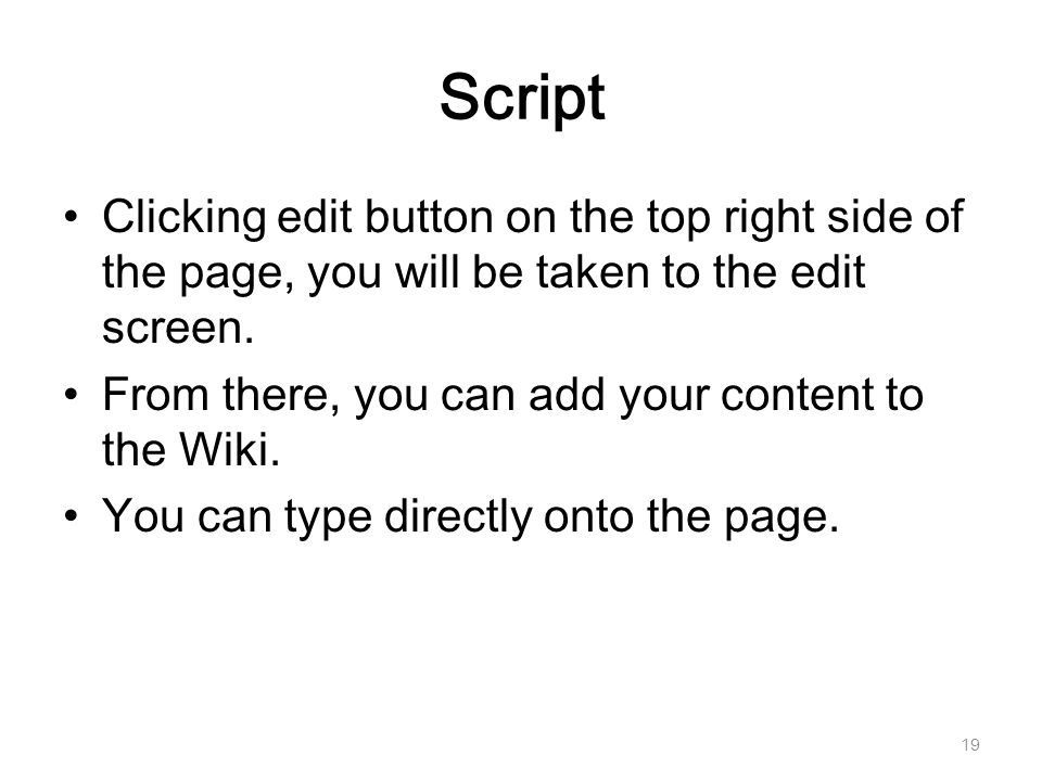 Script Clicking edit button on the top right side of the page, you will be taken to the edit screen.