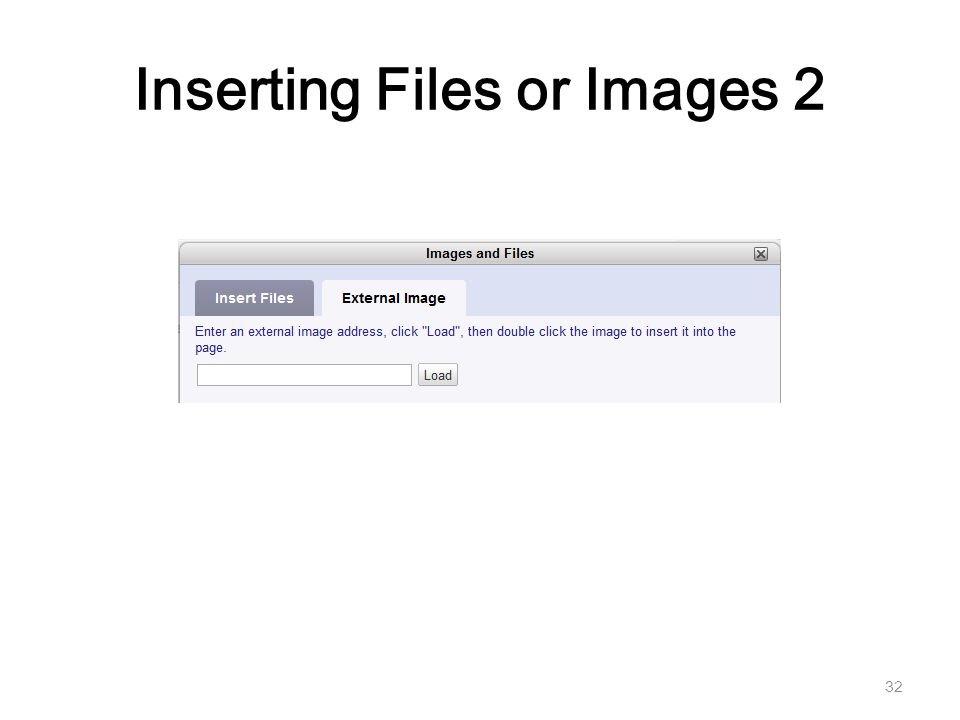 Inserting Files or Images 2 32