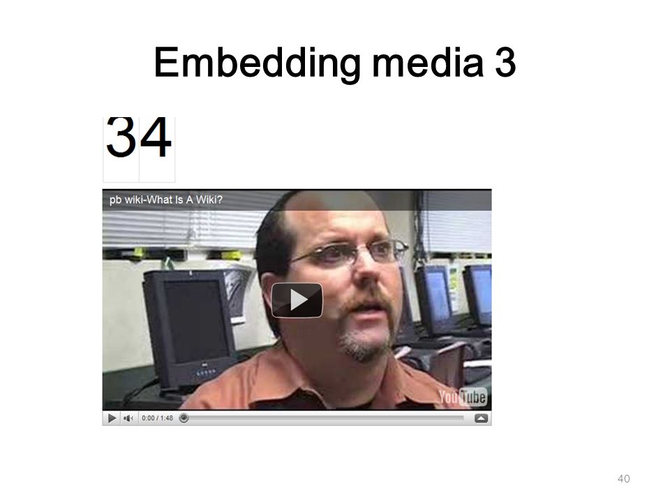 Embedding media 3 40