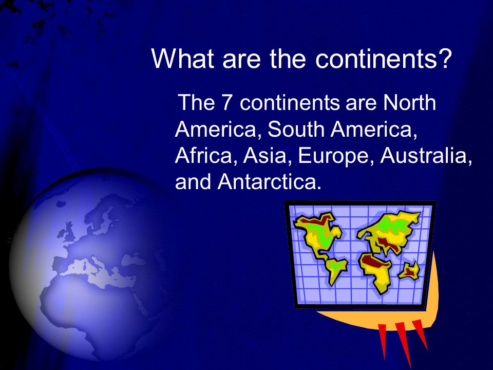 What are the continents.