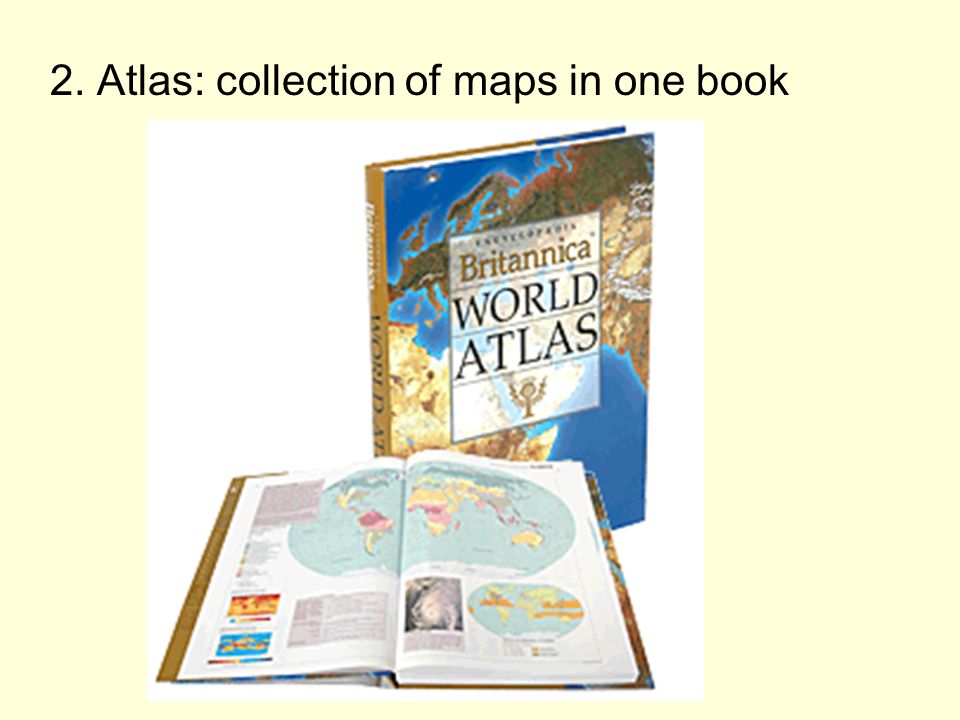 2. Atlas: collection of maps in one book