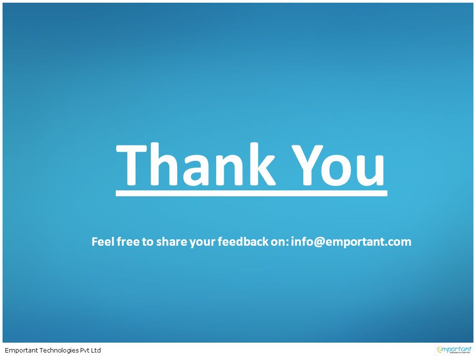 Emportant Technologies Pvt Ltd Thank You Feel free to share your feedback on: