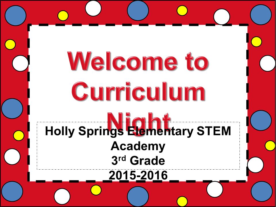 Holly Springs Elementary STEM Academy 3 rd Grade
