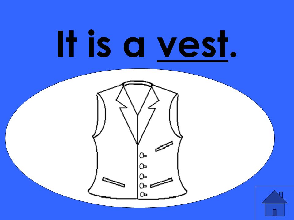 It is a vest.