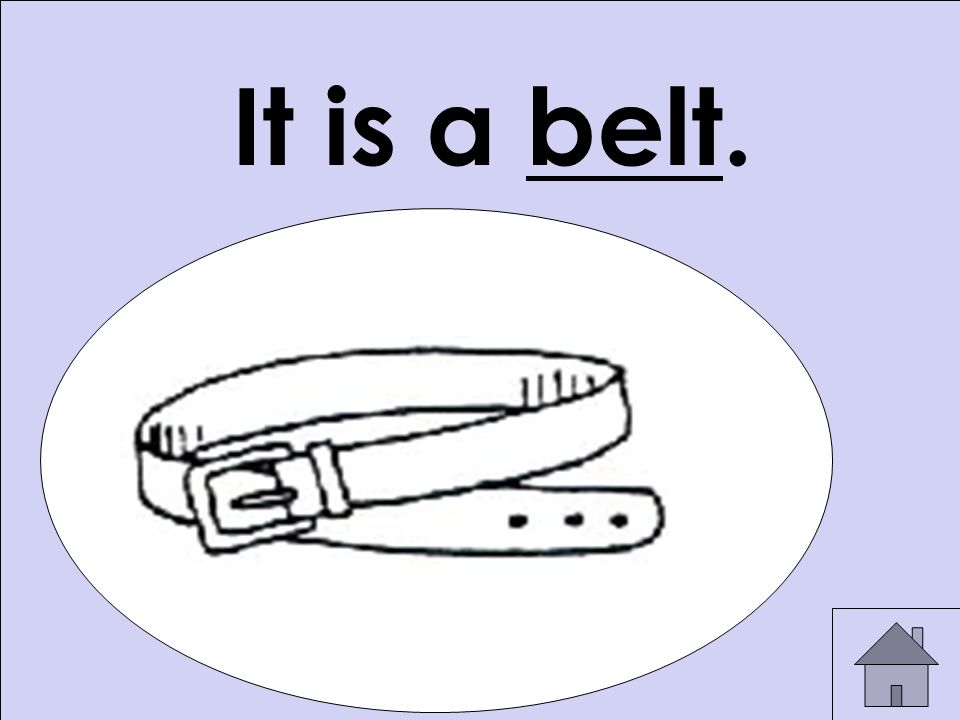 It is a belt.