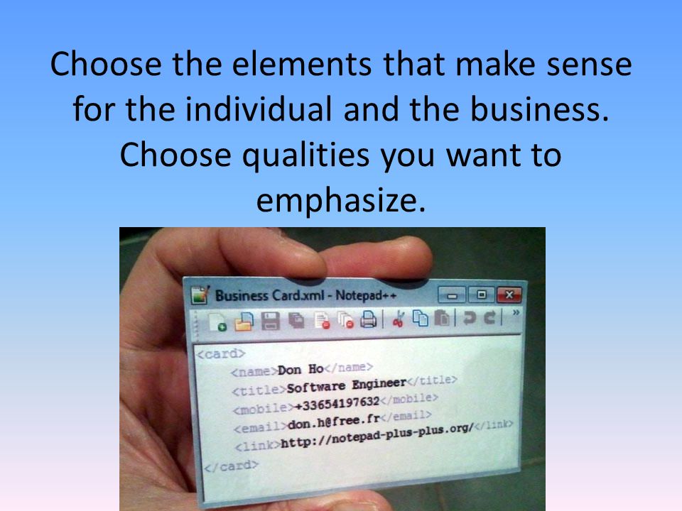 Choose the elements that make sense for the individual and the business.