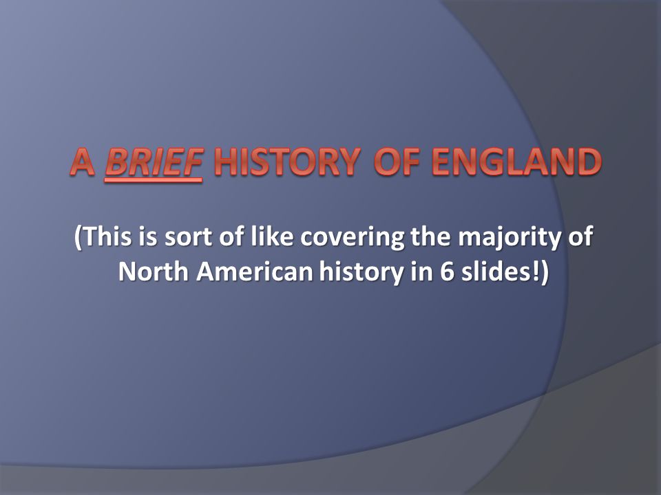 (This is sort of like covering the majority of North American history in 6 slides!)