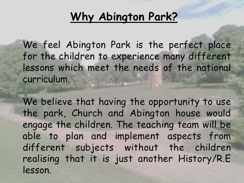Why Abington Park.