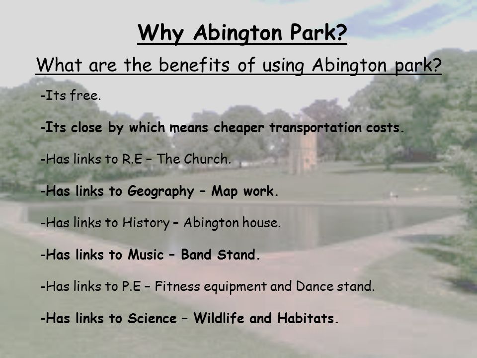 Why Abington Park. What are the benefits of using Abington park.