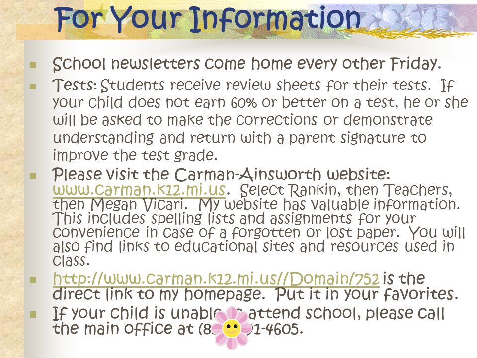For Your Information School newsletters come home every other Friday.