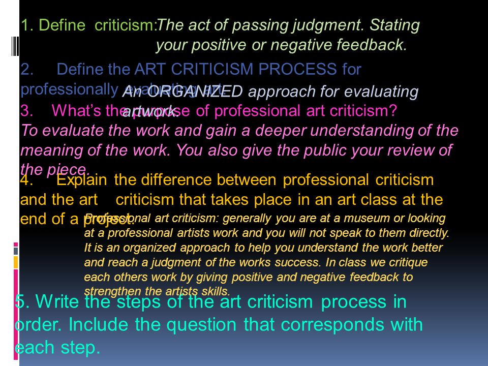 1.Define criticism: 3. What’s the purpose of professional art criticism.