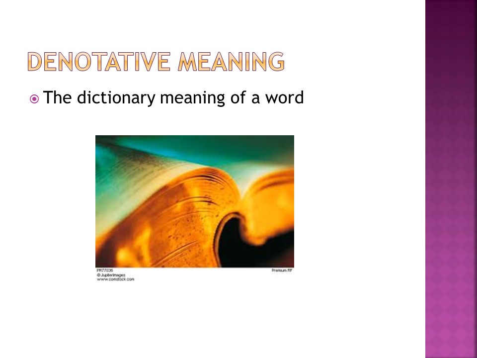  The dictionary meaning of a word