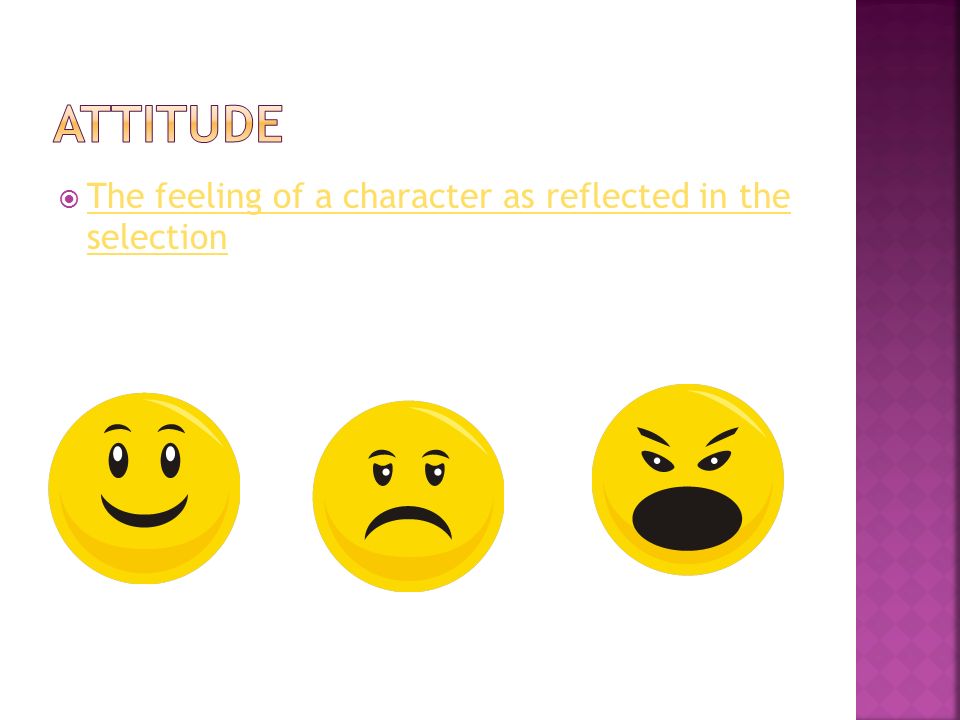  The feeling of a character as reflected in the selection The feeling of a character as reflected in the selection