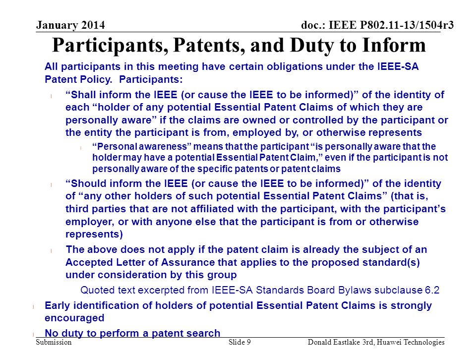 doc.: IEEE P /1504r3 Submission Participants, Patents, and Duty to Inform All participants in this meeting have certain obligations under the IEEE-SA Patent Policy.