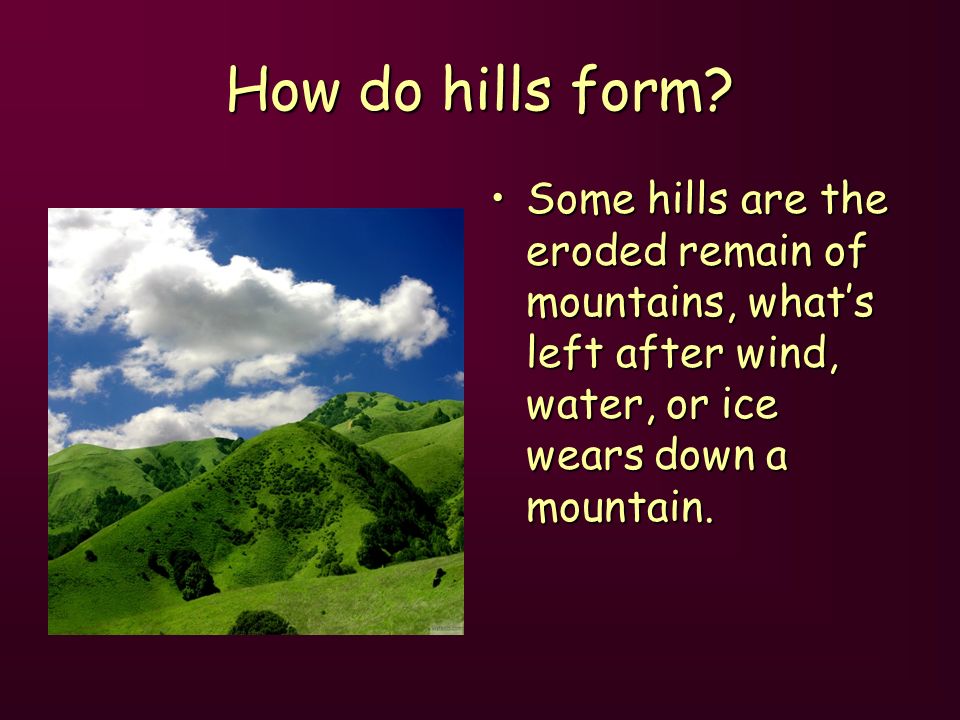 landforms engage what is a mountain what is a mountain what is a how do hills form