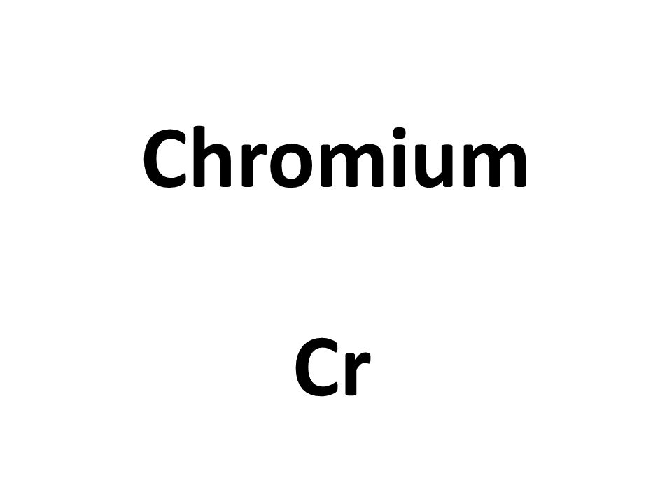 Chromium Cr