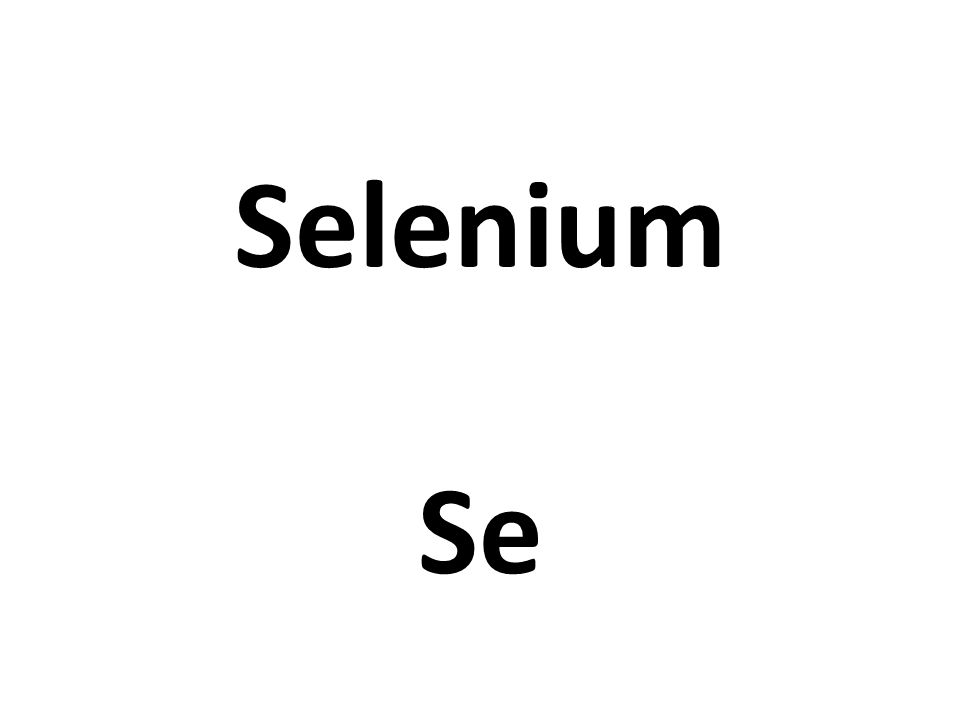 Selenium Se
