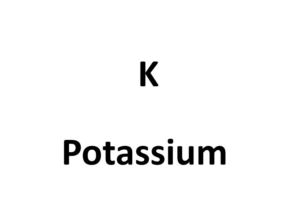 K Potassium