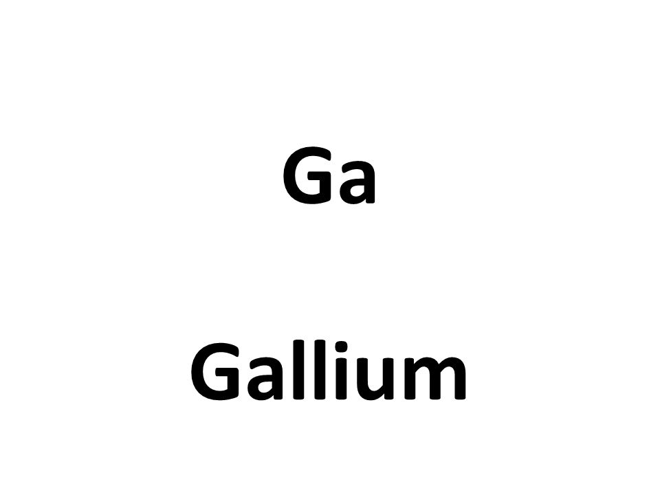 Ga Gallium