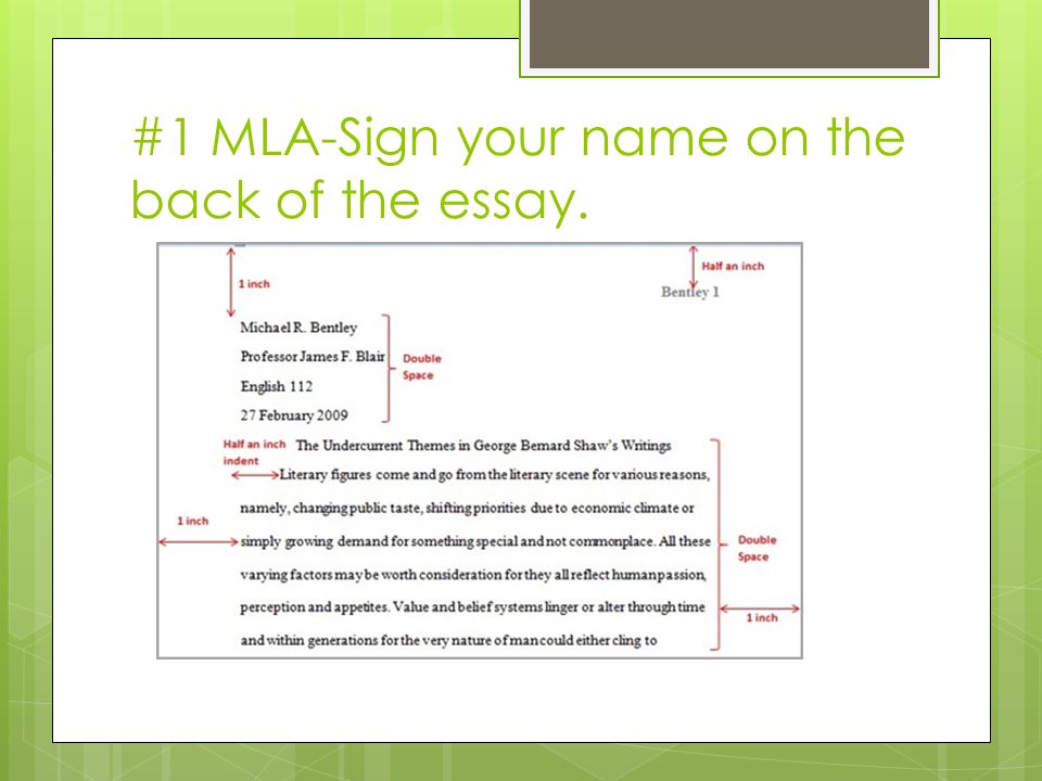 #1 MLA-Sign your name on the back of the essay.