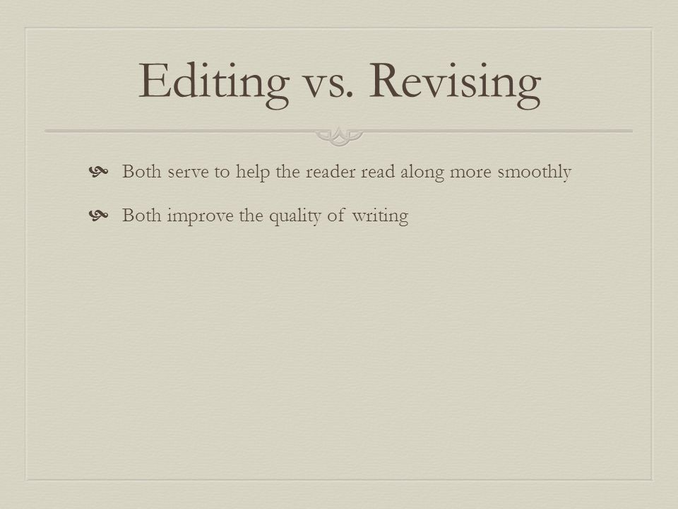 Editing vs.