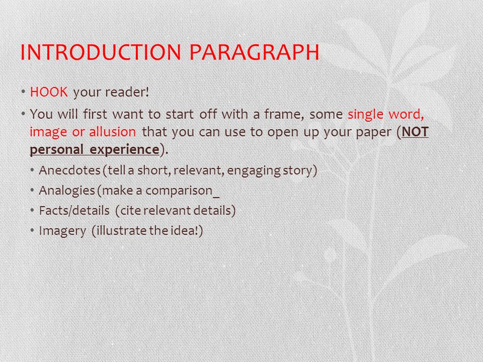 INTRODUCTION PARAGRAPH HOOK your reader.