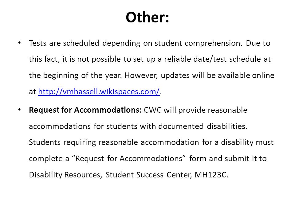 Other: Tests are scheduled depending on student comprehension.