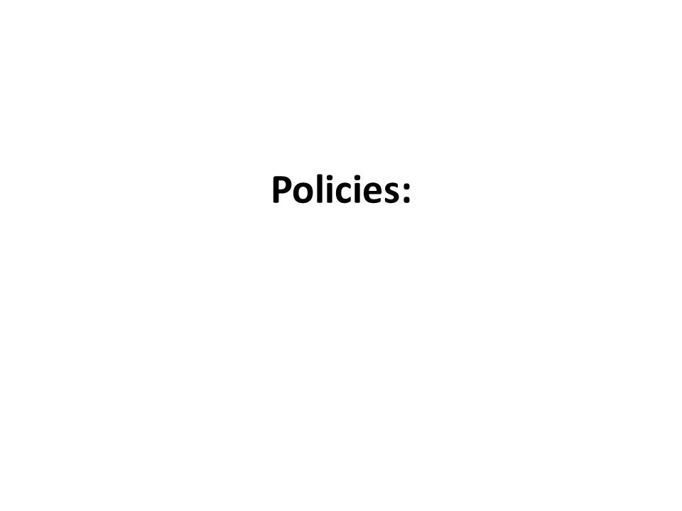 Policies: