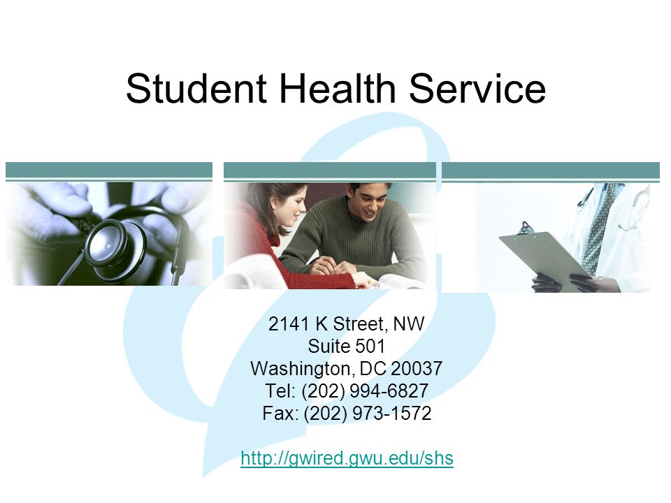 Student Health Service 2141 K Street, NW Suite 501 Washington, DC Tel: (202) Fax: (202)