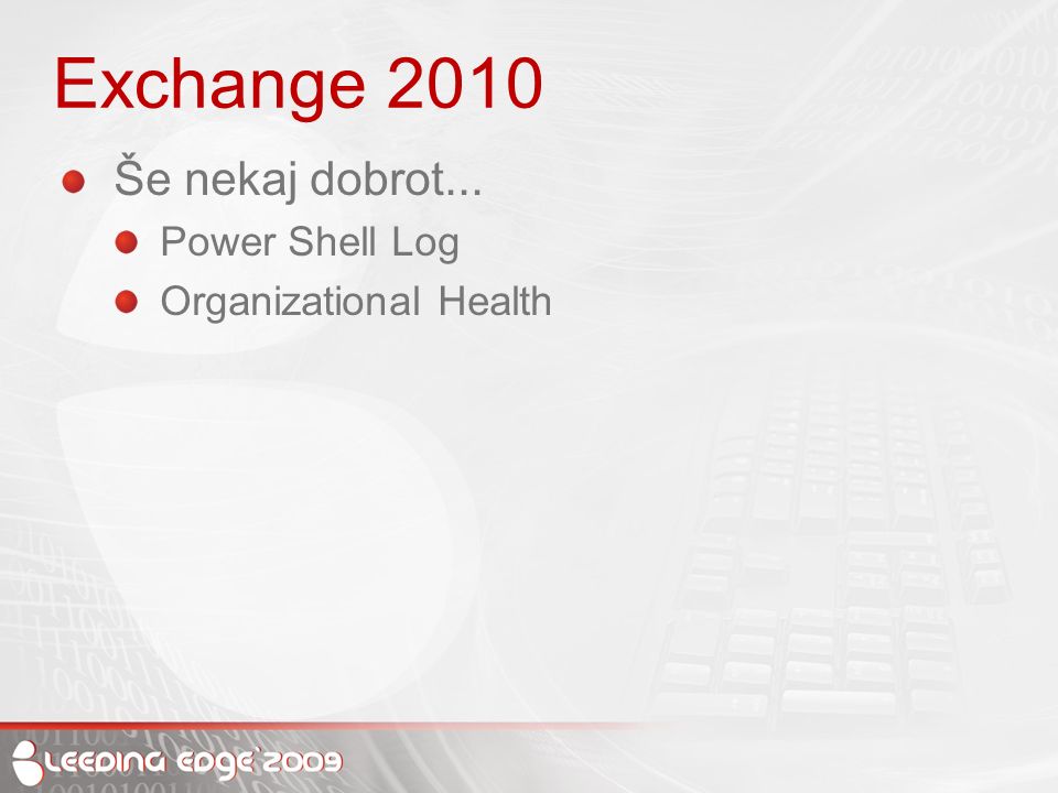 Exchange 2010 Še nekaj dobrot... Power Shell Log Organizational Health