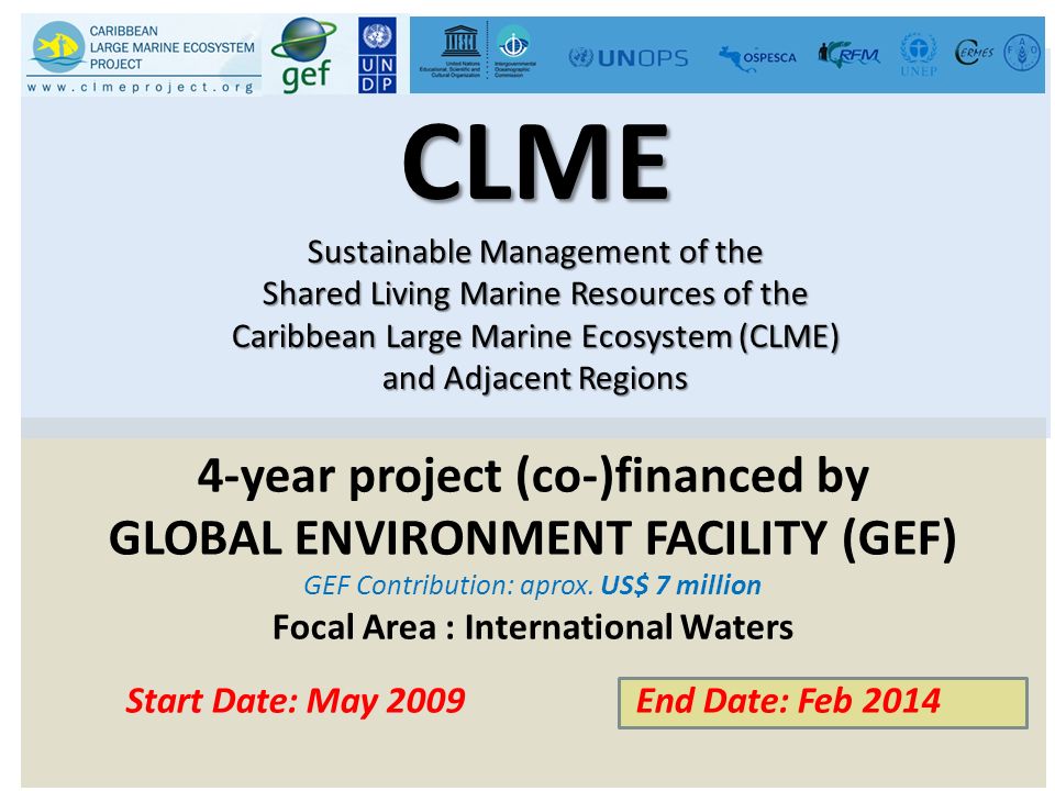 4-year project (co-)financed by GLOBAL ENVIRONMENT FACILITY (GEF) GEF Contribution: aprox.