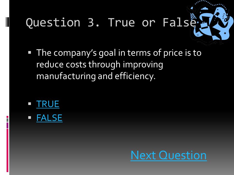 Question 2. True or False  The product part of the marketing mix only refers to tangible products.