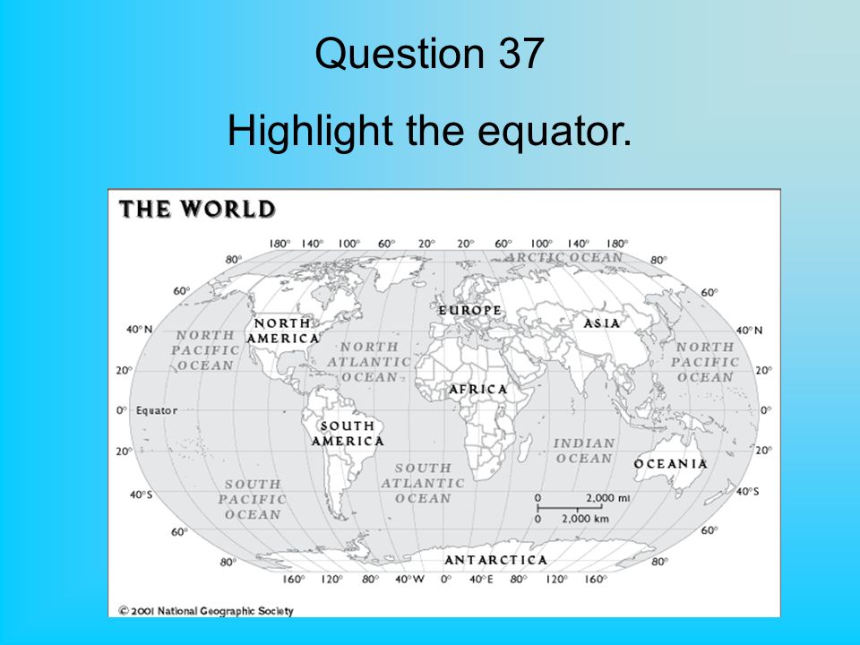 Question 37 Highlight the equator.