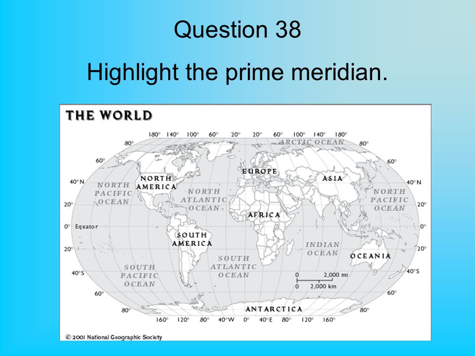 Question 38 Highlight the prime meridian.