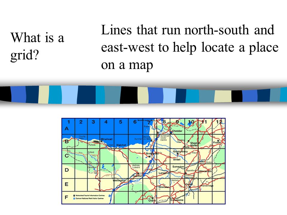 What is a grid Lines that run north-south and east-west to help locate a place on a map