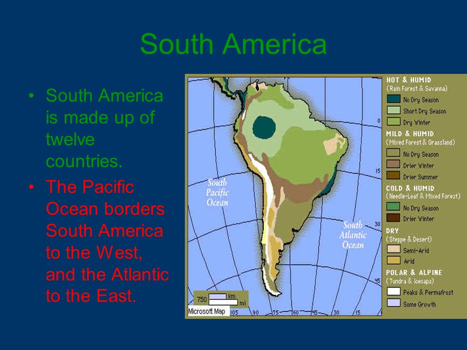 South America South America is made up of twelve countries.