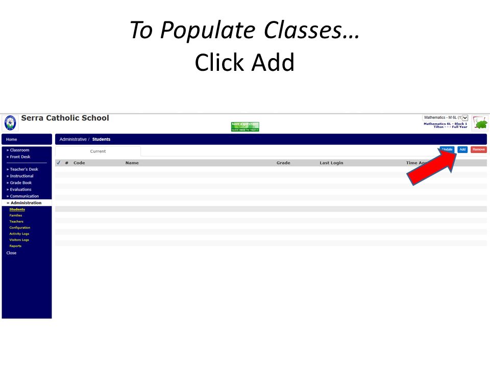 To Populate Classes… Click Add